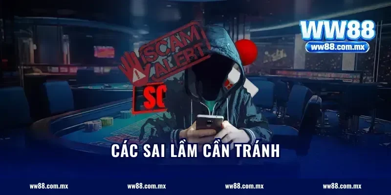 Các sai lầm cần tránh